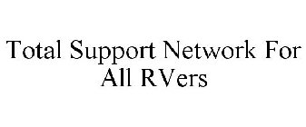 A TOTAL SUPPORT NETWORK FOR ALL RVERS