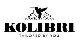 KOLIBRI TAILORED BY YOU