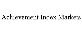 ACHIEVEMENT INDEX MARKETS