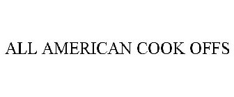 ALL AMERICAN COOK OFFS