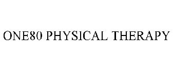 ONE80 PHYSICAL THERAPY