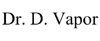 DR. D. VAPOR