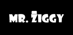 MR. ZIGGY