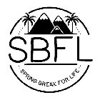 SBFL SPRING BREAK FOR LIFE