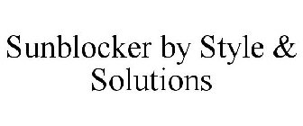 SUNBLOCKER BY STYLE & SOLUTIONS