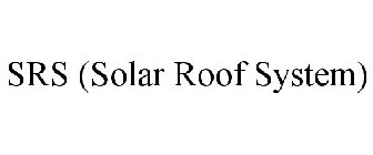 SRS (SOLAR ROOF SYSTEM)