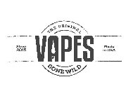 THE ORIGINAL VAPES GONE WILD SINCE 2013MADE IN THE USA WWW.VAPESGONEWILD.COM