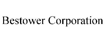 BESTOWER CORPORATION