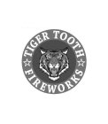 TIGER TOOTH FIREWORKS