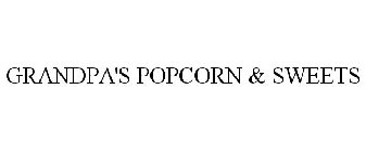 GRANDPA'S POPCORN & SWEETS