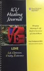 LOVE: LIFE, OPTIMISM, VITALITY, ENDURANCE. ICU HEALING JOURNAL. BRINGING MEANING & LIFE BACK TO SURVIVORS OF CRITICAL ILLNESS. PENN PRESBYTERIAN MICU. WWW.PENNMEDICINE.ORG/MICU