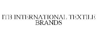 ITB INTERNATIONAL TEXTILE BRANDS