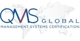 QMS GLOBAL MANAGEMENT SYSTEMS CERTIFICATION