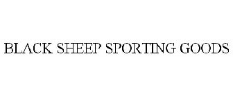 BLACK SHEEP SPORTING GOODS