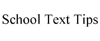 SCHOOL TEXT TIPS