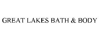 GREAT LAKES BATH & BODY
