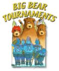 BIG BEAR TOURNAMENTS