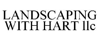 LANDSCAPING WITH HART LLC