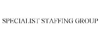 SPECIALIST STAFFING GROUP