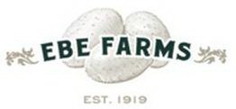 EBE FARMS EST. 1919