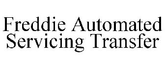FREDDIE AUTOMATED SERVICING TRANSFER