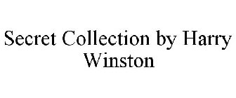 SECRET COLLECTION BY HARRY WINSTON