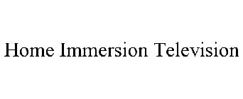 HOME IMMERSION TELEVISION