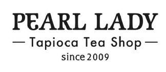 PEARL LADY - TAPIOCA TEA SHOP - SINCE 2009