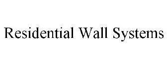 RESIDENTIAL WALL SYSTEMS