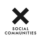 X SOCIAL COMMUNITIES