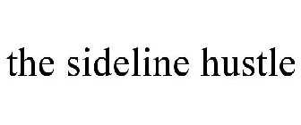 THE SIDELINE HUSTLE