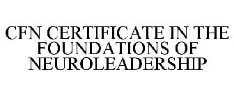 CFN CERTIFICATE IN THE FOUNDATIONS OF NEUROLEADERSHIP