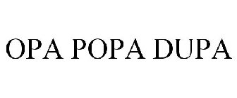 OPA POPA DUPA