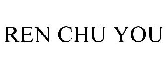 REN CHU YOU