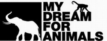 MY DREAM FOR ANIMALS