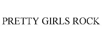 PRETTY GIRLS ROCK