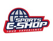 SPORTS E-SHOP TOUR EXPERIENCE