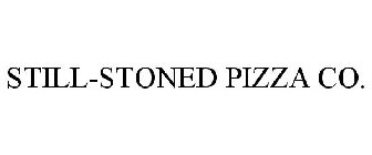 STILL-STONED PIZZA CO.