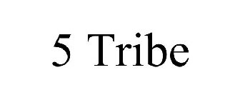 5 TRIBE