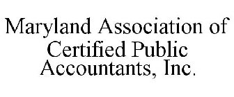 MARYLAND ASSOCIATION OF CERTIFIED PUBLIC ACCOUNTANTS, INC. 