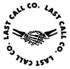 LAST CALL CO. LAST CALL CO. LAST CALL CO.