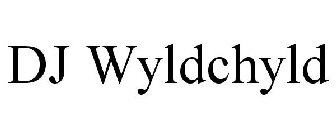 DJ WYLDCHYLD