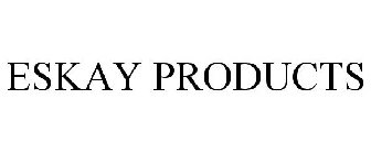 ESKAY PRODUCTS