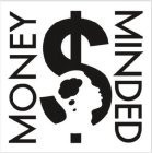 MONEY $ MINDED