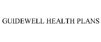 GUIDEWELL HEALTH PLANS