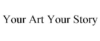 YOUR ART YOUR STORY