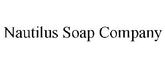 NAUTILUS SOAP COMPANY