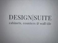 DESIGN SUITE CABINETS, COUNTERS & WALL TILE
