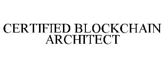CERTIFIED BLOCKCHAIN ARCHITECT