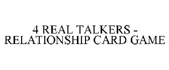 4 REAL TALKERS RELATIONSHIP CARD GAME
